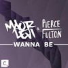 Wanna Be (Original Mix) - Maor Levi&Pierce Fulton