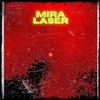 Mira Laser (Explicit) - Real Guili&Blackzin