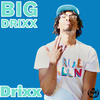 Big Drixx (Explicit) - Drixx