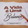 A Vida É Uma Balança (Explicit) - Mc Bezinho&Samp MC&MC Charmozo&DJ GH