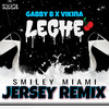 Leche (Jersey Remix) - Gabby B&Vikina&Smiley Miami