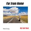 Far from Home - G.W.M.