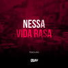 Nessa Vida Rasa (Explicit) - Tesouro&DJ Buiu