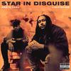 Star in Disguise (feat. Lightshow) (Explicit) - Rasta Tahj&Lightshow