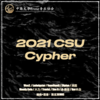 中南大学 2021 CSU Cypher - Moody Cola&陈玄東MKC&Vice2.&LudwigStar&Youn9tun9&直男计划ZNPLAN&泽因&TravisL&大力&See H&LA-鹿佳&Bor木白