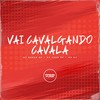 Vai Cavalgando Cavala (Explicit) - Dj Menor Np&Dj Jhon SP&MC CJ&Prime Funk