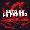 Esto Es Un Perreo (Explicit) - Skorps&Ojeda&Miche23&Alfredo Belotto