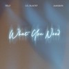 What You Need - Selo&Lil' Blacky&JAME$ON