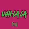 Uhh la la (Radio Edit) - FRAJ