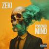 Poisoned Mind (Explicit) - Zeki&Zeki Madjid