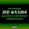 MY SLIME (feat. RubyJone$) (Explicit) - Spruce Loretto&RubyJone$