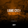 Game Cash Patrocina (Explicit) - DJ Buiu&Mc Beeh JP