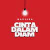 Cinta Dalam Diam - Nadhira