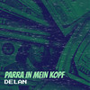 Parra in Mein Kopf (Explicit) - Delan