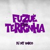 Fuzuê da Terrinha - DJ MT Unico&DJ Biel do Anil