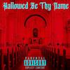 Hallowed Be Thy Name (Explicit) - Jae HeNne