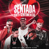 Sentada Anti-Sentimental (Explicit) - JC NO BEAT&Dj Darge&DJ F7&Mc Lipivox&Yuri Redicopa