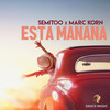 Esta Mañana (Extended Mix) - Semitoo&Marc Korn