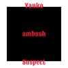 Ambush (feat. Suspect agb & Yanko) (Explicit) - Ysavmixedit&Suspect agb&Yanko