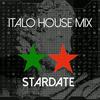 Italo House Mix (Radio Edit) - Stardate