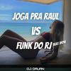 RITMADA BEAT JHOW VS JOGA PRA RAUL JOGA PRA LADRÃO - DJ DAUAN