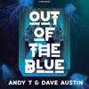 Out of the Blue (Extended Mix) - Andy T&Dave Austin