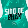 Sino de Belem (Explicit) - DJ Diniz&MC Roba Ceba&MC Ster