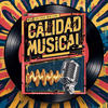 Calidad Musical (feat. Emiliano Nahuel, Bassi247, K-ndia, El Menor, Flow Lokillo, Chirino & El Winner) - Music Quality&Emiliano Nahuel&BASSI247&K-ndia&El Menor&Flow Lokillo&Chirino&El Winner