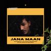 Jana Maan - Yatrii