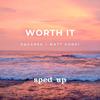 Worth It (feat. Matt Gangi) (Sped Up) - Squares&Matt Gangi