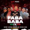 Faba Baba (feat. Nate K9, Scottish SA, Mr TapOut, Hozaclarkie_Boy, Keff no ) - Kumkani&Nate K9&Scottish SA&Mr TapOut&HozaClarkie_Boy&Keff no Alo&Kylie SA