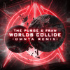 Worlds Collide (Omnya Remix) - The Purge&Fraw