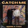 Catch Me - Sebbe&Theo