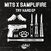 Try Hard (其他) - MITS&SampliFire&Mitchel Pellgrim&Samy Beyou