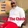 Get The Check (Explicit) - CJ Mac&Cavie&