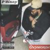 Oxymoron (Explicit) - P Wavvy
