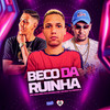 Beco da Ruinha (Explicit) - MC Dhom&Mc Nigueri&DJ BERKLE&Mc Yanks