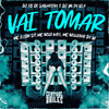 Vai Tomar (Explicit) - DJ VN da Vila&Mc Neguinho da V.A&Central dos Bailes&Mc Elison SP&Mc Nego Well&DJ Fb de Saquarema&Rafael A.