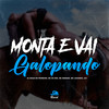 Monta e Vai Galopando (Explicit) - DJ Ruan do Primeiro&LK7 ORIGINAL&MC Rennan&Mc Du Red&MC Luizinho