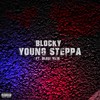 Young Steppa (feat. Bludi Vein) (Explicit) - Blocky&Bludi Vein