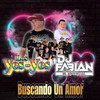 Buscando Un Amor - Los Yes Yes&DJ Fabian