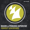 Perfect (Exceeder) (Outwork Extended Vocal Remix) - Mason&Princess Superstar