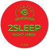 Night Vibes - 2Sleep
