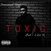 Toxic (But I Like It) (Explicit) - Emmanuel Sings