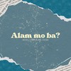 Alam mo ba? - Adse&AceeTheAce&Lazy Slime