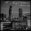 Black and White - Kelsey Dee&Steven D Griffiths