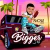 Bigger RMX 2 - ANOWI Noah&Timi Phoenix&Tkellz