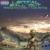 Ball Out (feat. Krizz Kaliko & Frank the Frog) (Explicit) - Lental&Krizz Kaliko&Frank the Frog