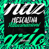 Mescalina Allucinazioni (Explicit) - Dj Vitinho Zn