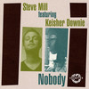 Nobody (Main Mix) - Steve Mill&Keisher Downie